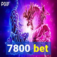 7800 bet